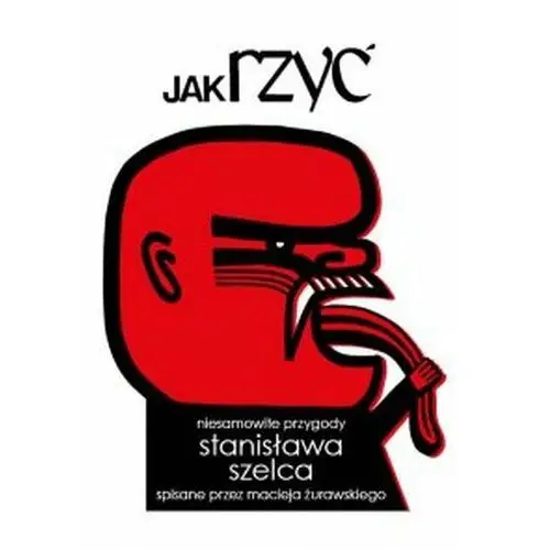 Jak rzyć. Niesamowite przygody Stanisława Szelca, AZ#01169B50EB/DL-ebwm/mobi