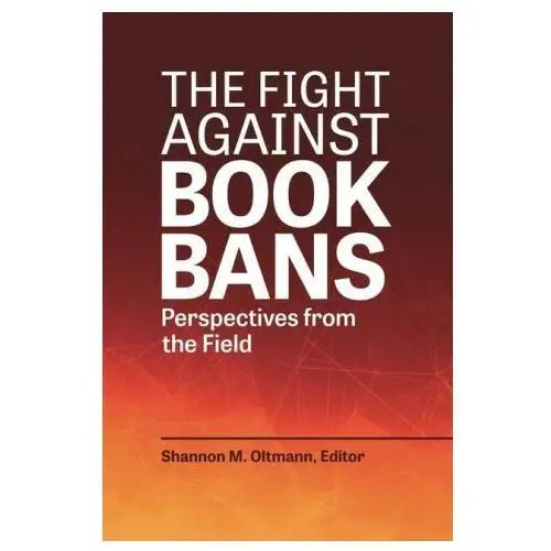 The Fight Against Book Bans: Perspectives from the Field