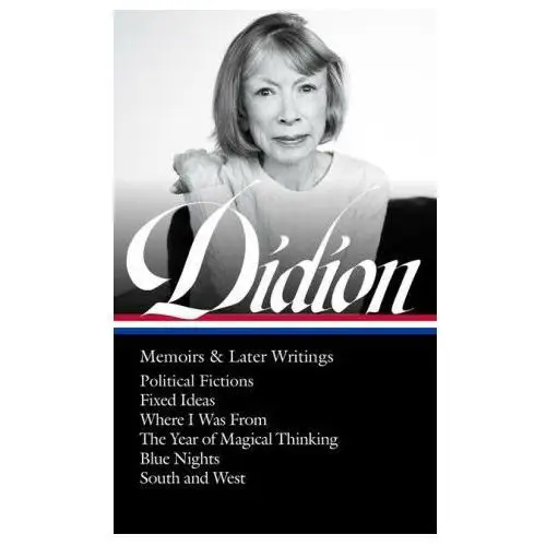 Library of america Joan didion: memoirs & later writings (loa #386)