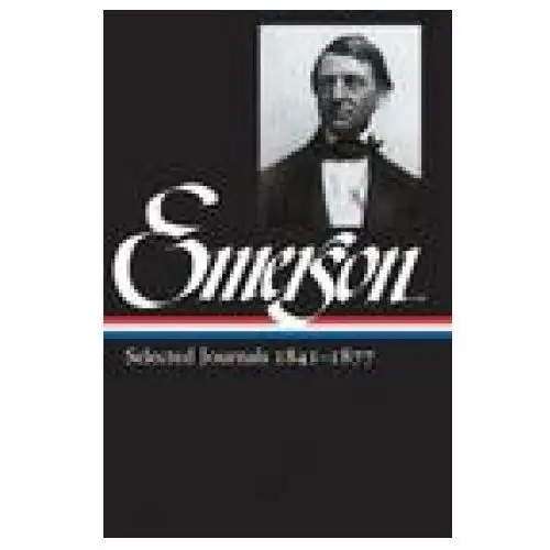 Ralph waldo emerson: selected journals vol. 2 1841-1877 (loa #202) Library of america