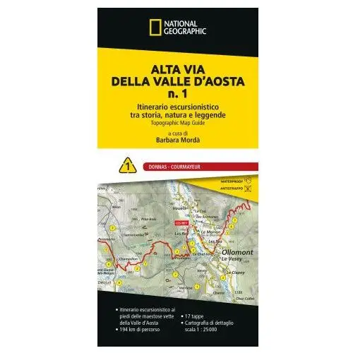 Alta via della Valle d'Aosta n. 1. Itinerario escursionistico tra storia, natura e leggende. Donnas - Courmayeur