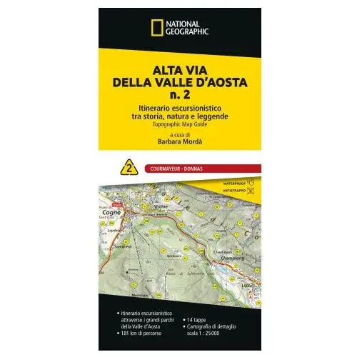 Alta via della Valle d'Aosta n. 2. Itinerario escursionistico tra storia, natura e leggende. Courmayeur - Donnas