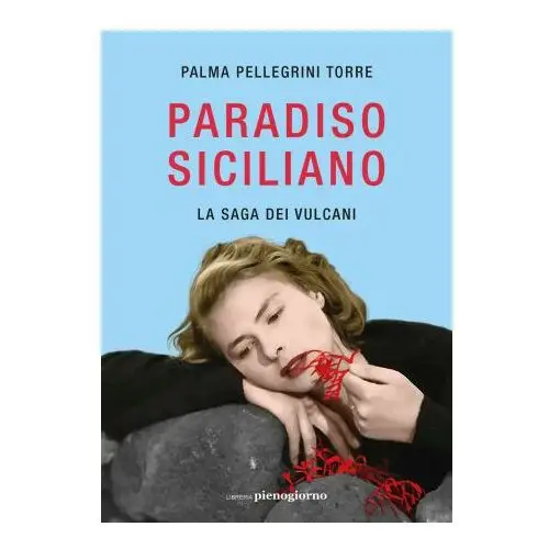 Paradiso siciliano. La saga dei vulcani