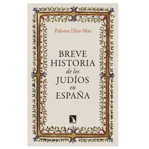 BREVE HISTORIA DE LOS JUDIOS EN ESPAÑA