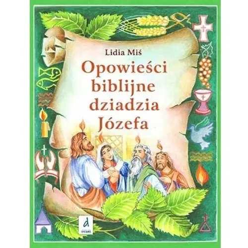 Opowieści biblijna dziadzia Józefa #4 - Lidia Miś