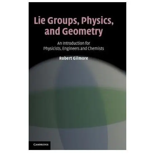 Lie Groups, Physics, and Geometry