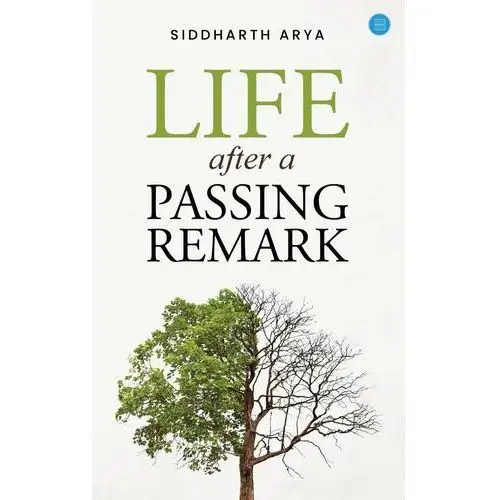 Life after a passing remark