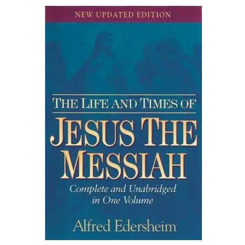 Life and Times of Jesus the Messiah