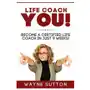 Life Coach YOU!: Become a Certified Life Coach In Just 9 Weeks Sklep on-line