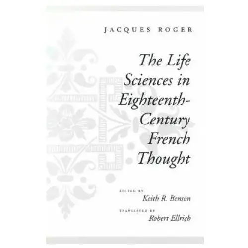 Life sciences in eighteenth-century french thought Stanford university press