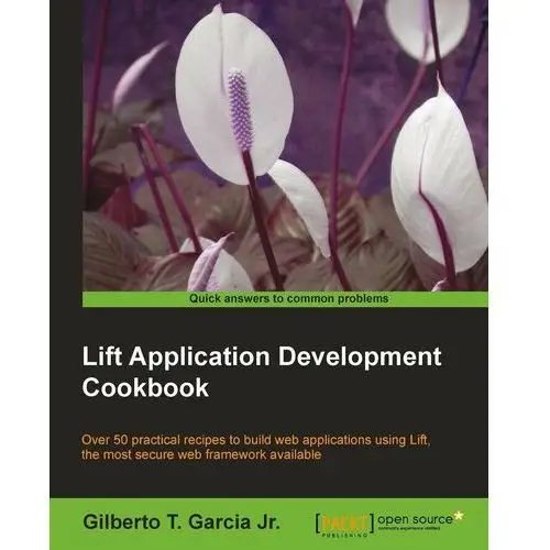 Lift Application Development Cookbook