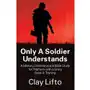 Only a soldier understands - a military devotional and bible study for warriors with a story book 2 Lifto, clay Sklep on-line