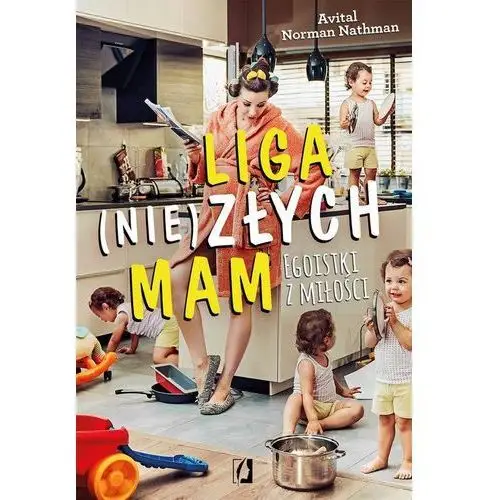 Liga (nie)złych mam - Nathman Avital Norman