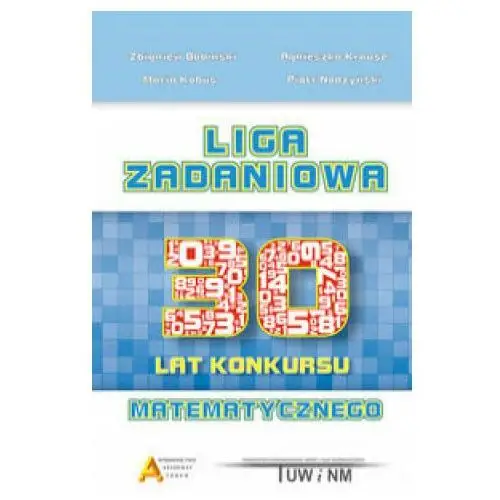 Liga Zadaniowa 30 lat konkursu matematycznego