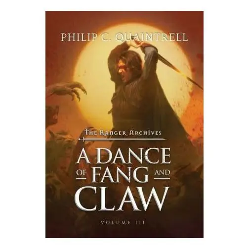 A dance of fang and claw: (the ranger archives: book 3) Lightning source inc