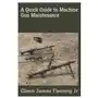 A quick guide to machine gun maintenance Lightning source inc Sklep on-line