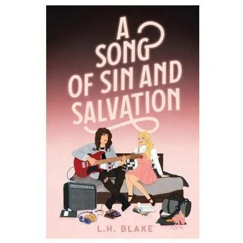 A song of sin and salvation: a rockin' 80s romance Lightning source inc