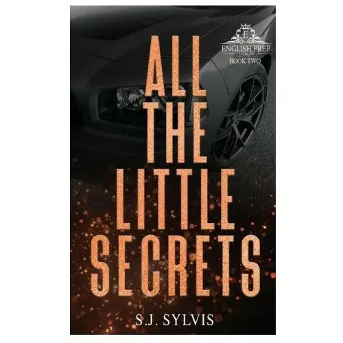 All the little secrets: a standalone enemies-to-lovers high school romance (special edition) Lightning source inc