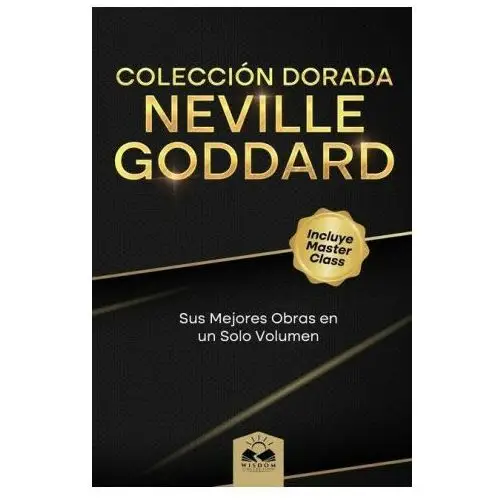 Lightning source inc Colección dorada neville goddard: sus mejores obras en un solo volumen