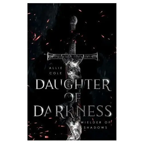 Lightning source inc Daughter of darkness: wielder of shadows