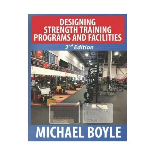 Designing Strength Training Programs and Facilities, 2nd Edition