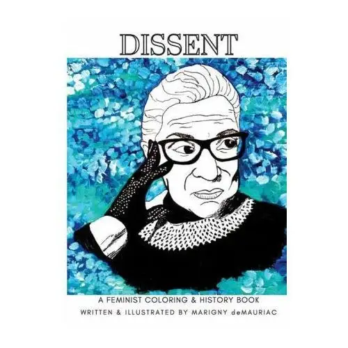 Dissent: A Feminist Coloring And History Book