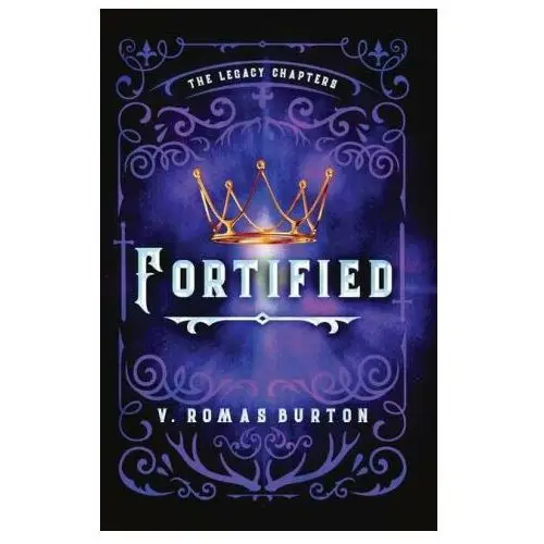 Lightning source inc Fortified: the legacy chapters book 1