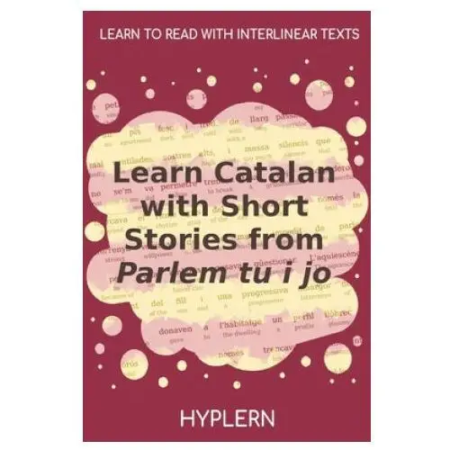 Lightning source inc Learn catalan with short stories from parlem tu i jo: interlinear catalan to english