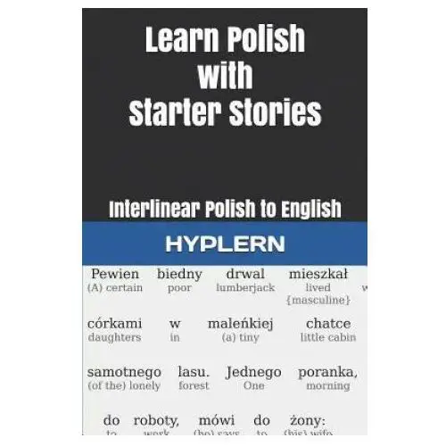 Lightning source inc Learn polish with starter stories: interlinear polish to english