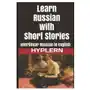 Learn russian with short stories: interlinear russian to english Lightning source inc Sklep on-line