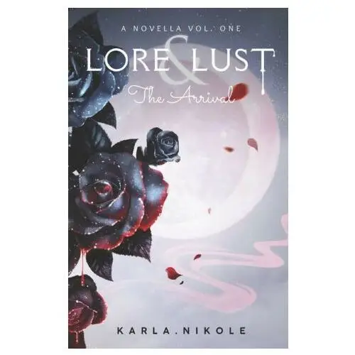 Lightning source inc Lore and lust a novella vol. one: the arrival
