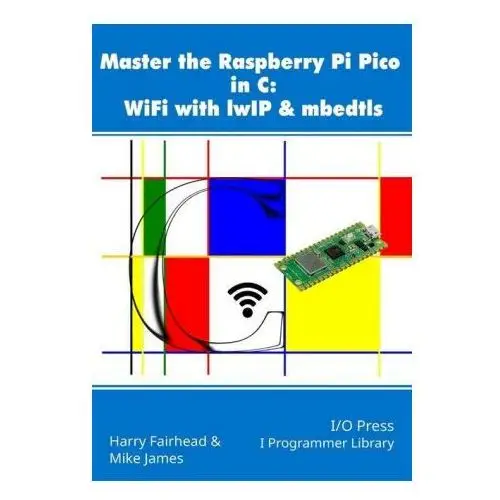 Lightning source inc Master the raspberry pi pico in c: wifi with lwip & mbedtls