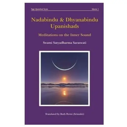 Nadabindu & Dhyanabindu Upanishads: Meditations on the Inner Sound