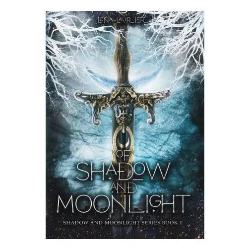 Of shadow and moonlight: new adult paranormal fantasy romance Lightning source inc