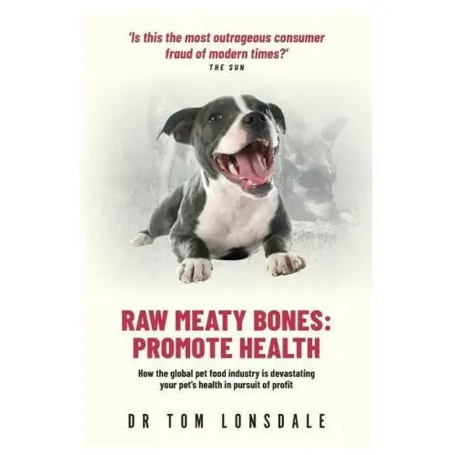 Lightning source inc Raw meaty bones: promote health