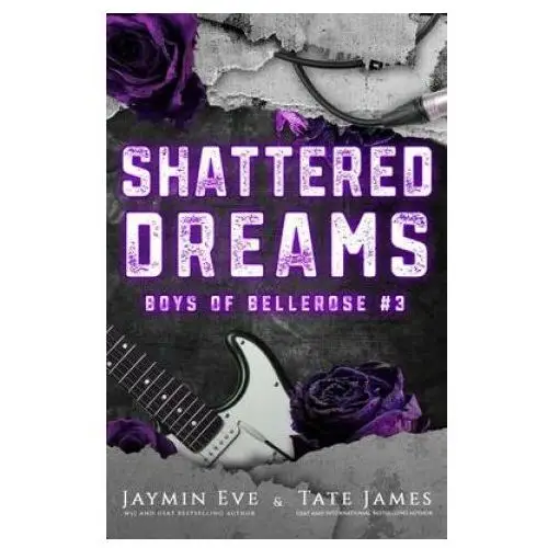 Shattered Dreams: Boys of Bellerose Book 3