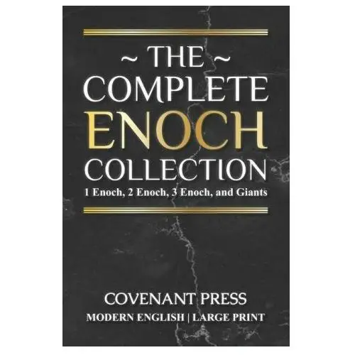 The complete enoch collection: 1 enoch, 2 enoch, 3 enoch, and giants Lightning source inc