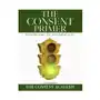 The consent primer: foundations for everyday life Lightning source inc Sklep on-line