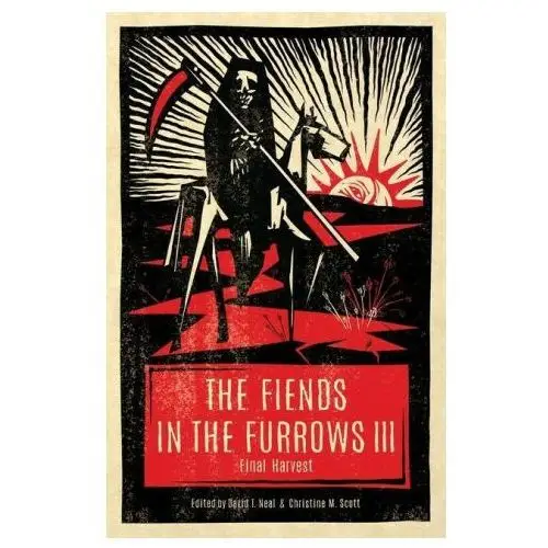 The fiends in the furrows iii: final harvest Lightning source inc