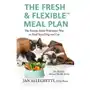 The Fresh & Flexible Meal Plan: The Easiest, Most Nutritious Way to Feed Your Dog and Cat Sklep on-line