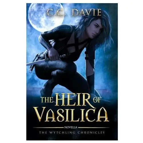 Lightning source inc The heir of vasilica: the wytchling chronicles