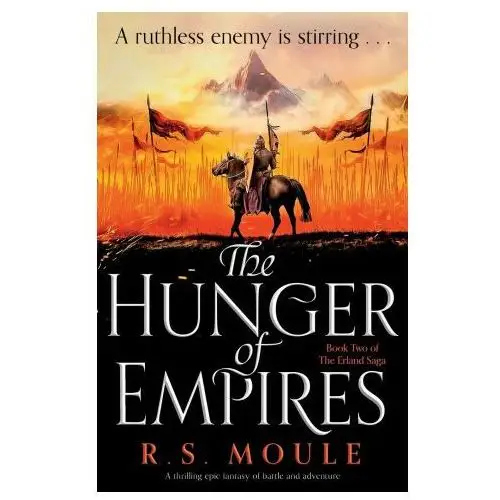 The hunger of empires: a thrilling epic fantasy of battle and adventure Lightning source inc
