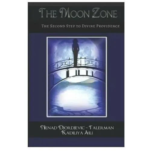 The Moon Zone: The Second Step to Divine Providence