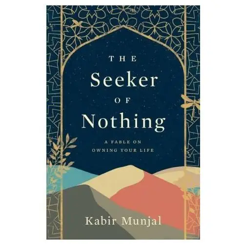 The seeker of nothing: a fable on owning your life Lightning source inc
