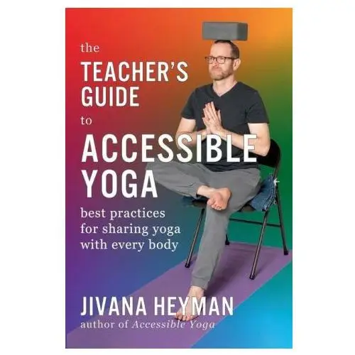 Lightning source inc The teacher's guide to accessible yoga