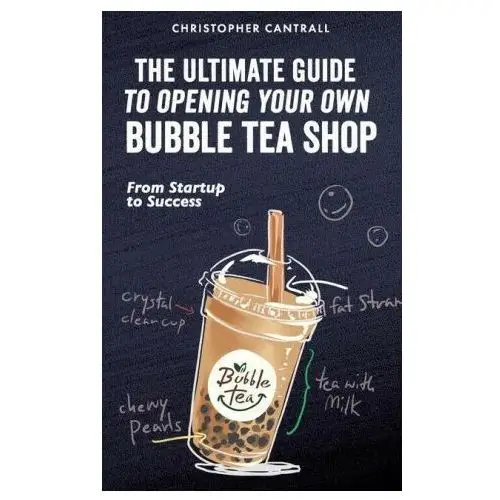 The Ultimate Guide to Opening Your Own Bubble Tea Shop: From Startup to Success