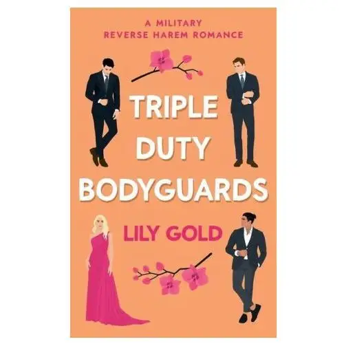 Triple duty bodyguards: a military reverse harem romance Lightning source inc