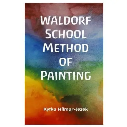 Waldorf school method of painting Lightning source inc