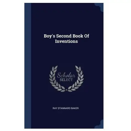 BOY'S SECOND BOOK OF INVENTIONS
