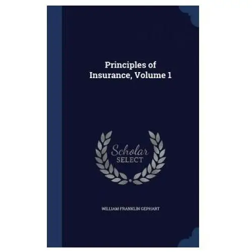 Lightning source uk ltd Principles of insurance, volume 1